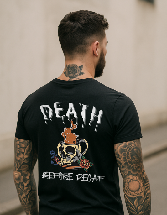 DEATH BEFORE DECAF TEE