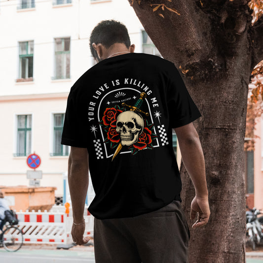 Your love is killing me Tee