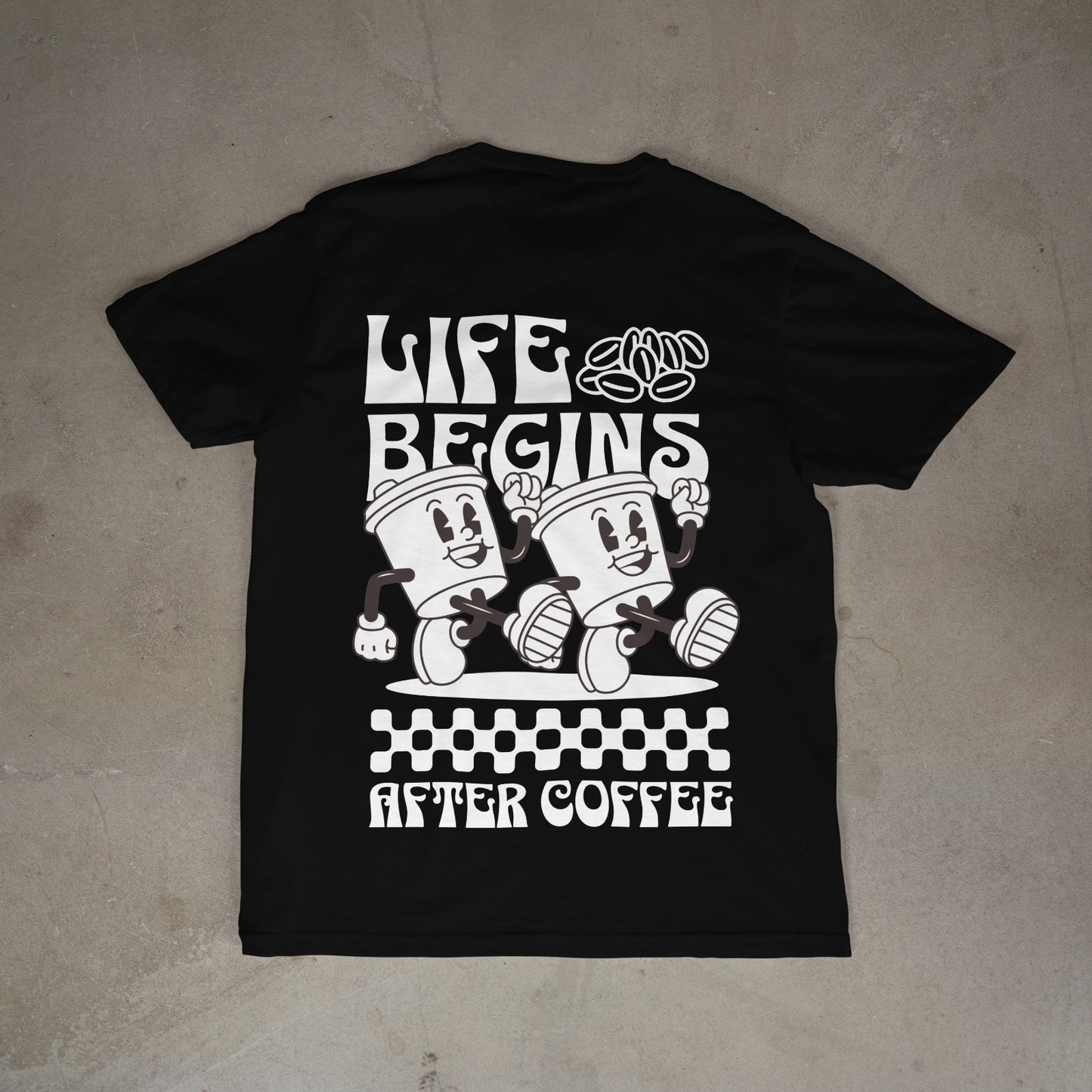 Life begins after coffee tee