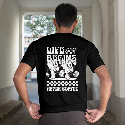 Life begins after coffee tee